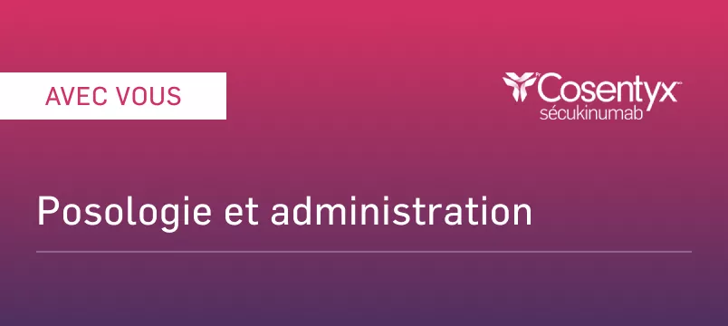 Cosentyx french dosing and administration thumbnail